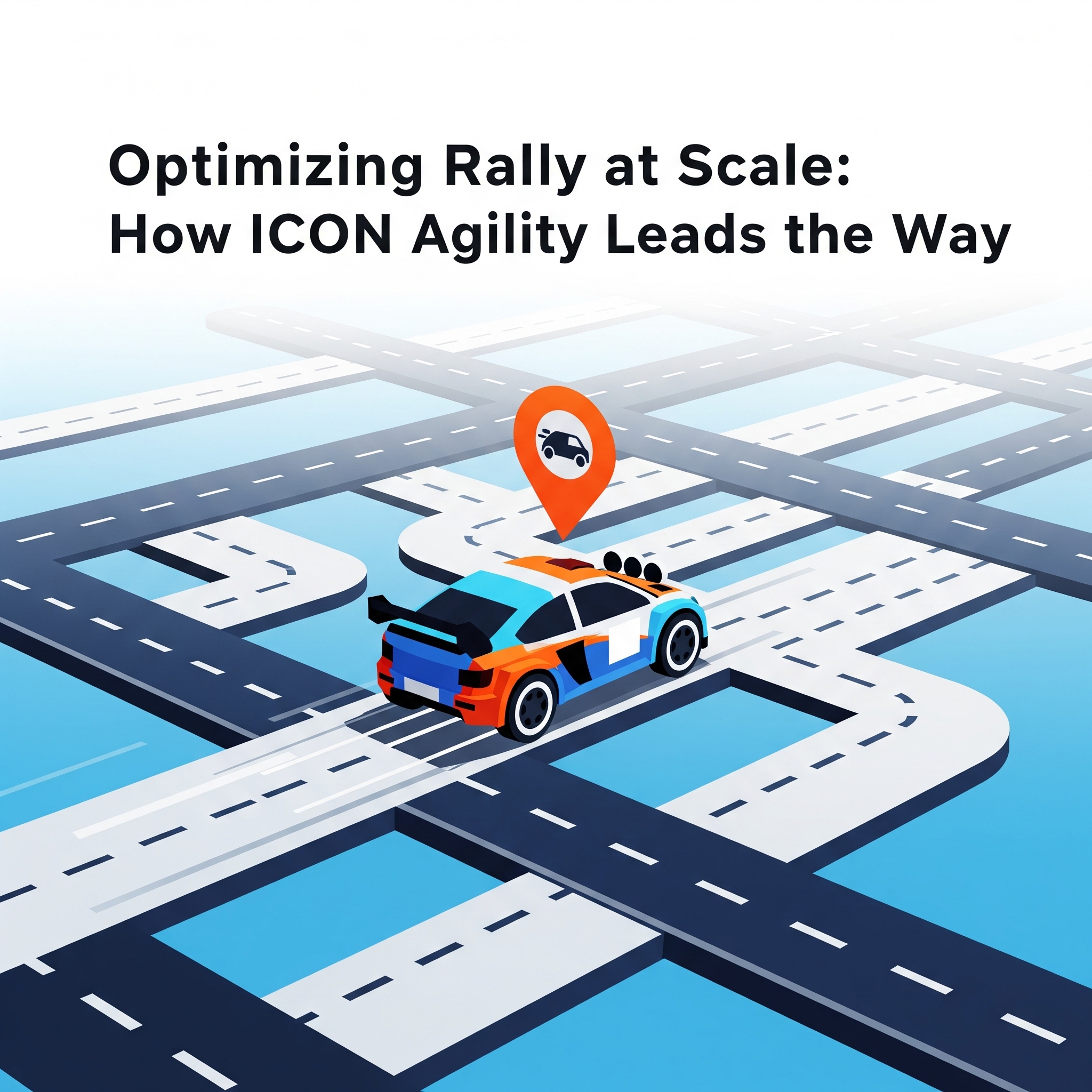 Optimizing Rally at Scale: How ICON Agility Leads the Way